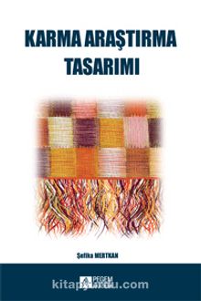 Karma Araştırma Tasarımı - Şefika Mertkan