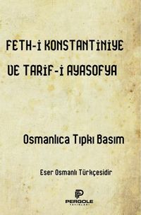 Fethi Konstantiniye ve Tarifi Ayasofya