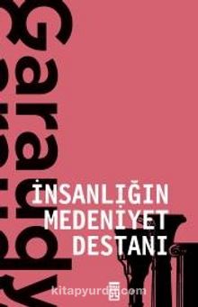 İnsanlığın Medeniyet Destanı - Roger Garaudy