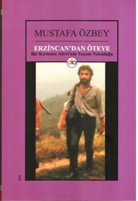 Erzincan'dan Öteye & Bir Kırmanc Alevinin Yaşam Yolculuğu