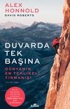 Duvarda Tek Başına & D&uuml;nyanın En Tehlikeli Tırmanışı