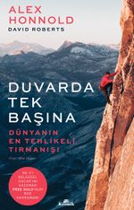 Duvarda Tek Başına & Dünyanın En Tehlikeli Tırmanışı