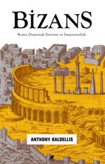 Bizans & Roma Diyarında Etnisite ve İmparatorluk