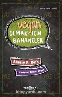 Vegan Olmak İçin Bahaneler - Sherry F. Colb