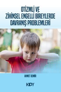 Otizmli ve Zihinsel Engelli Bireylerde Davranış Problemleri