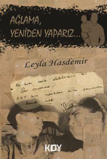 Ağlama, Yeniden Yaparız...