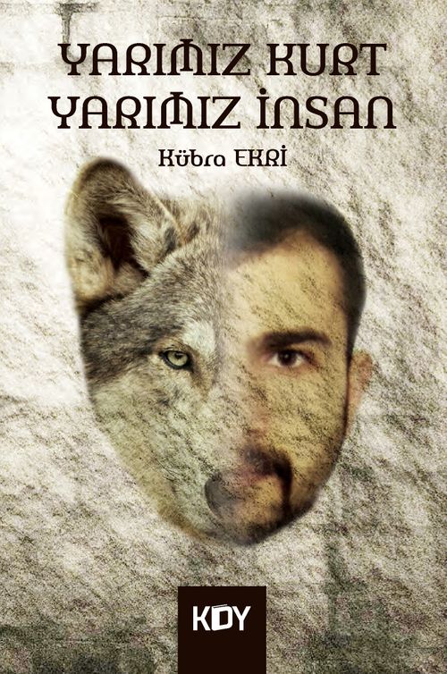 Yarımız Kurt Yarımız İnsan