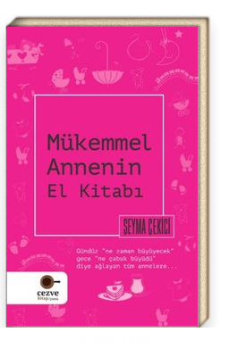 Mükemmel Annenin El Kitabı