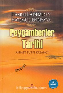 Peygamberler Tarihi - Prof. Dr. Ahmet Lütfi Kazancı