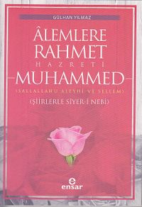 Alemlere Rahmet Hazreti Muhammed (Şiirleriyle Siyer-i Nebi)