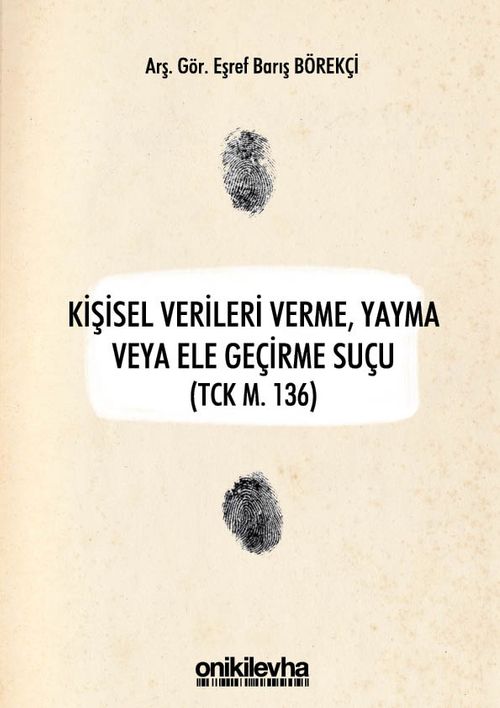 Kişisel Verileri Verme, Yayma veya Ele Geçirme Suçu (TCK m. 136)
