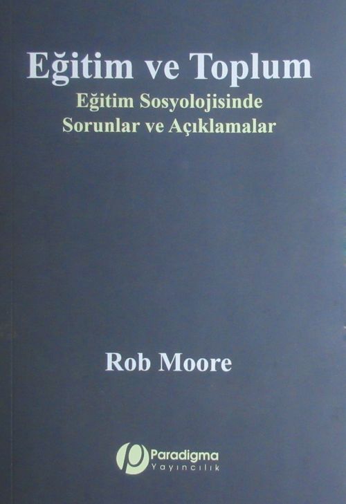 Eğitim ve Toplum & Eğitim Sosyolojisinde Sorunlar ve Açıklamalar