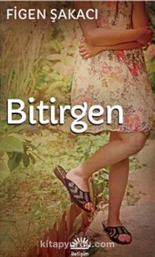 Bitirgen - Figen Şakacı