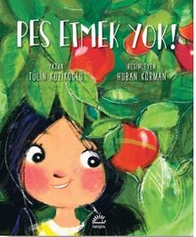 Pes Etmek Yok!