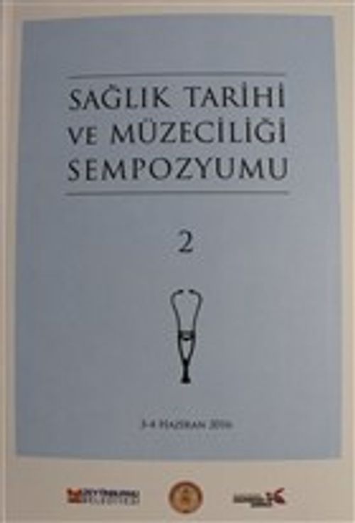 Sağlık Tarihi ve Müzeciliği Sempozyumu 2
