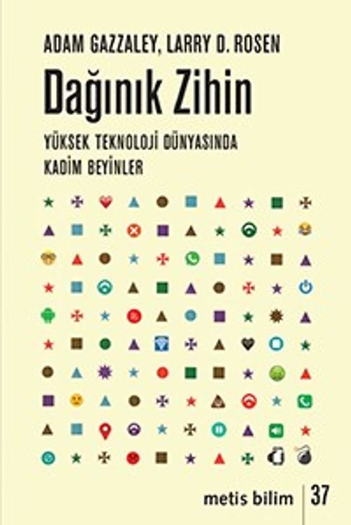 Dağınık Zihin & Yüksek Teknoloji Dünyasında Kadim Beyinler
