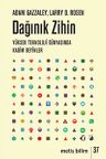 Dağınık Zihin &amp; Yüksek Teknoloji Dünyasında Kadim Beyinler