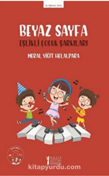 Beyaz Sayfa - Eşlikli Çocuk Şarkıları (Cd'li) - Meral Yiğit Helalpara