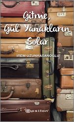 Gitme, Gül Yanakların Solar