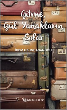 Gitme, Gül Yanakların Solar