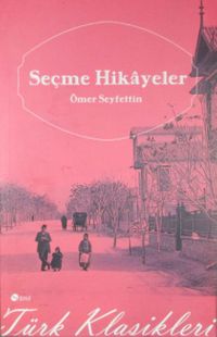 Seçme Hikayeler / Ömer Seyfettin 