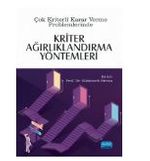 Çok Kriterli Karar Verme Problemlerinde Kriter Ağırlı Klandırma Yöntemleri	