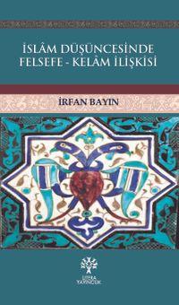 İslam Düşüncesinde Felsefe - Kelam İlişkisi