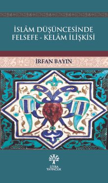 İslam Düşüncesinde Felsefe - Kelam İlişkisi