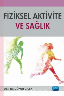 Fiziksel Aktivite ve Sağlık - Güner Çiçek