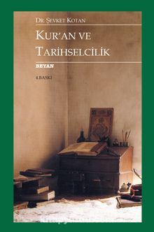 Kur'an ve Tarihselcilik - Dr. Şevket Kotan