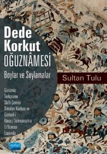 Dede Korkut Oğuznamesi -Boylar ve Soylamalar