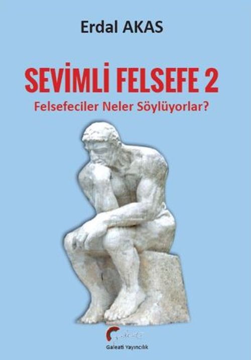 Sevimli Felsefe - 2 “Felsefeciler Neler Söylüyorlar?”