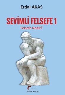 Sevimli Felsefe - 1 “Felsefe Nedir?”