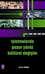 İşletmelerde Pazar Yönlü Kültürel Değişim