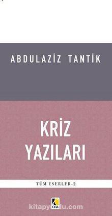 Kriz Yazıları - Abdulaziz Tantik
