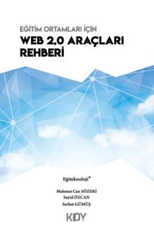 Eğitim Ortamları İçin Web 2.0 Araçları Rehberi - Serhat Gümüş