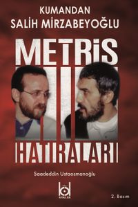 Kumandan Salih Mirzabeyoğlu & Metris Hatıraları
