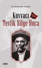 Kuvvacı Tevfik Bilge Hoca