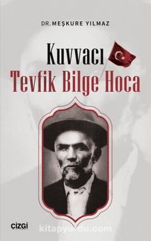 Kuvvacı Tevfik Bilge Hoca - Meşkure Yılmaz