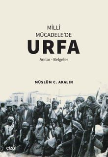 Milli Mücadele'de Urfa (Anılar-Belgeler)
