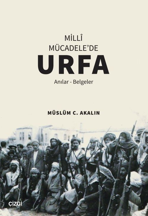 Milli Mücadele'de Urfa (Anılar-Belgeler)