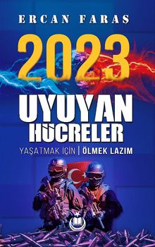 2023 Uyuyan Hücreler & Yaşatmak İçin Ölmek Lazım