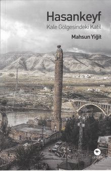 Hasankeyf & Kale Gölgesindeki Katil 