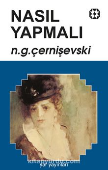Nasıl Yapmalı 1 - N. G. Çernişevski