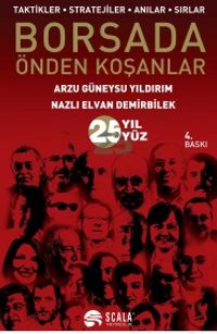 Borsada Önden Koşanlar & Taktikler-Stratejiler-Anılar-Sırlar 