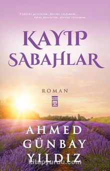Kayıp Sabahlar - Ahmed Günbay Yıldız