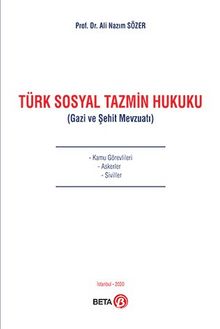 Türk Sosyal Tazmin Hukuku  (Gazi ve Şehit Mevzuatı) - Ali Nazım Sözer