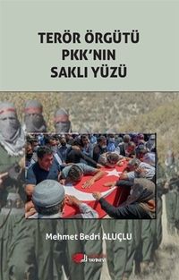 Terör Örgütü Pkk'nın Saklı Yüzü