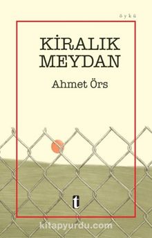 Kiralık Meydan - Ahmet Örs