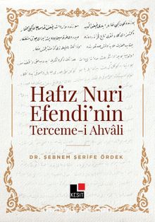Hafız Nuri Efendi’nin Terceme-i Ahvali - Şebnem Şerife Ördek
